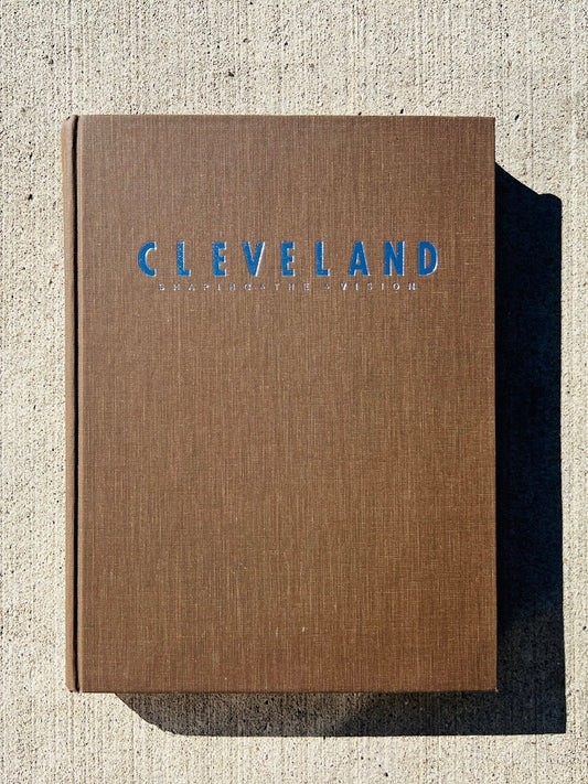 Vintage Cleveland: Shaping The Vision Hardcover Book